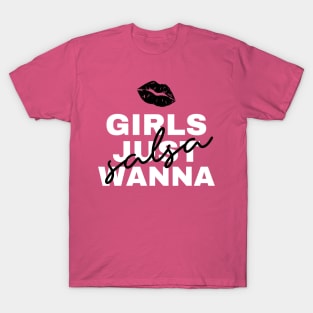 Girls Just Wanna Salsa T-Shirt